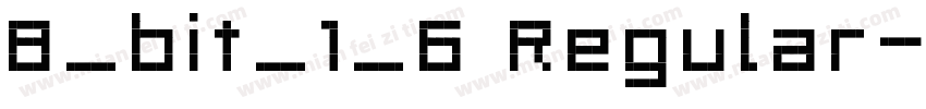 8_bit_1_6 Regular字体转换